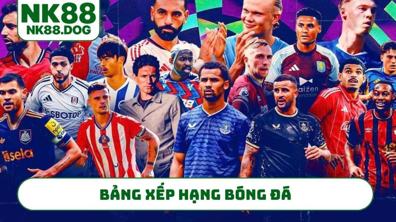 Mẹo giải mã bảng xếp hạng bóng đá siêu chuẩn