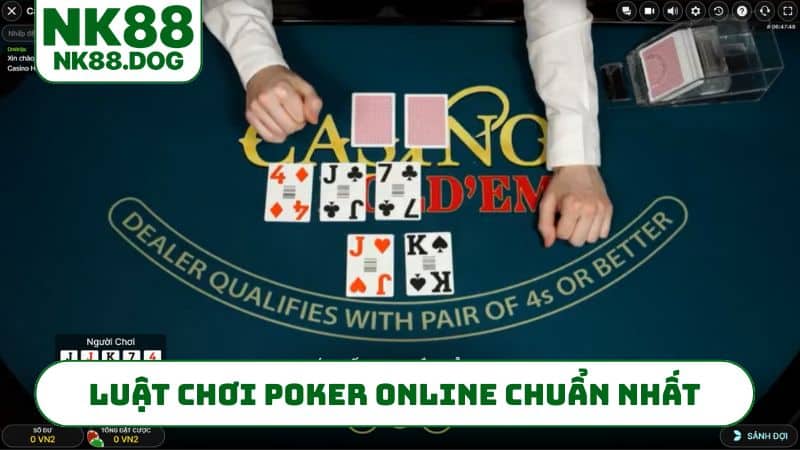 Luật chơi poker online chuẩn nhất
