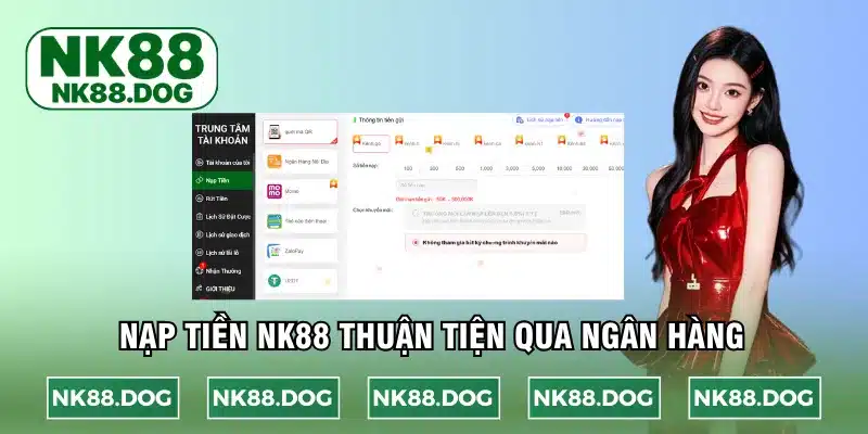 Nạp tiền NK88 thuận tiện qua ngân hàng