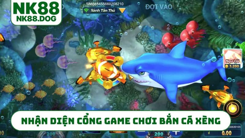 Nhận diện cổng game chơi bắn cá xèng